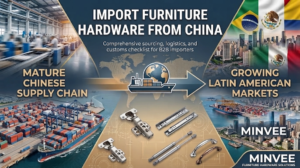 IMPORT FURNITURE HARDWARE FROM CHINA